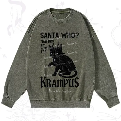 Purplehecate Santa Who? Nah Bro I'm Waiting for Krampus Christmas Washed Sweatshirt