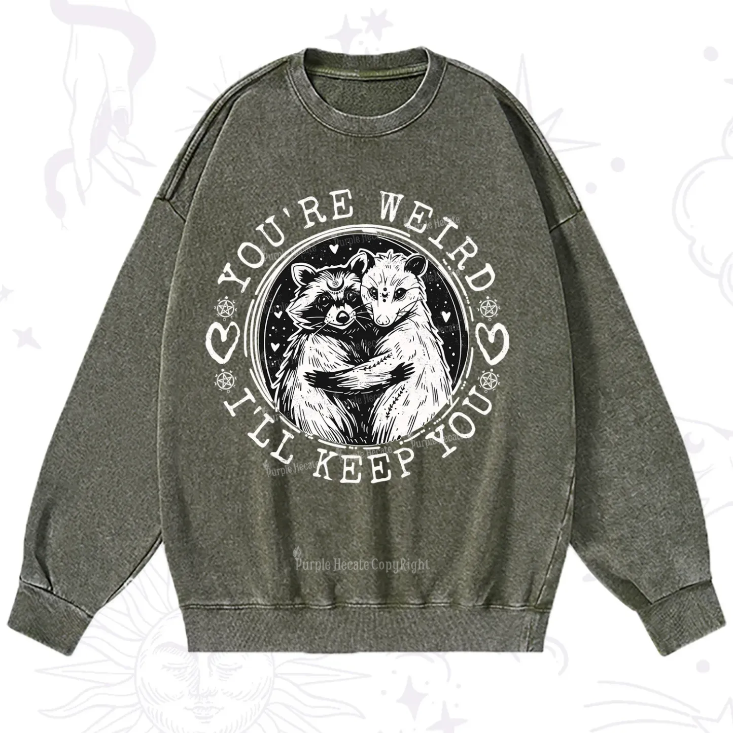 Purplehecate You're Weird I'll Keep You Opossom Washed Sweatshirt