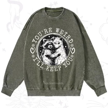 Purplehecate You're Weird I'll Keep You Opossom Washed Sweatshirt