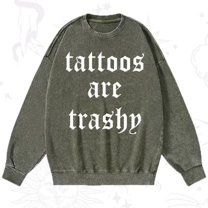 Purplehecate Tattoos Are Trashy Washed Sweatshirt