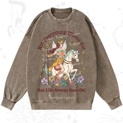 Purplehecate Not Everything Works Out But Life Always Goes On Washed Sweatshirt