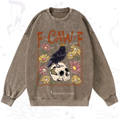 Purplehecate Funny F-Caw-F Crow Washed Sweatshirt