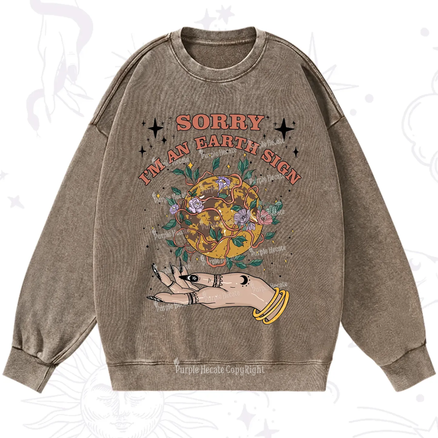 Purplehecate Sorry I'm An Earth Sign Washed Sweatshirt