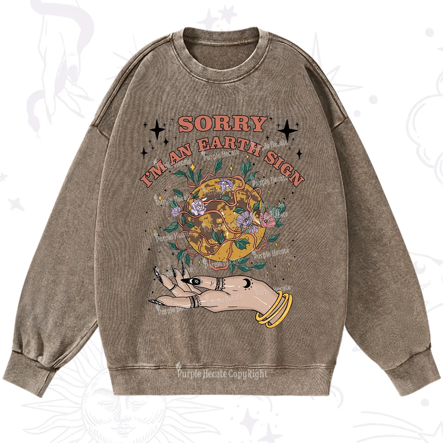 Purplehecate Sorry I'm An Earth Sign Washed Sweatshirt