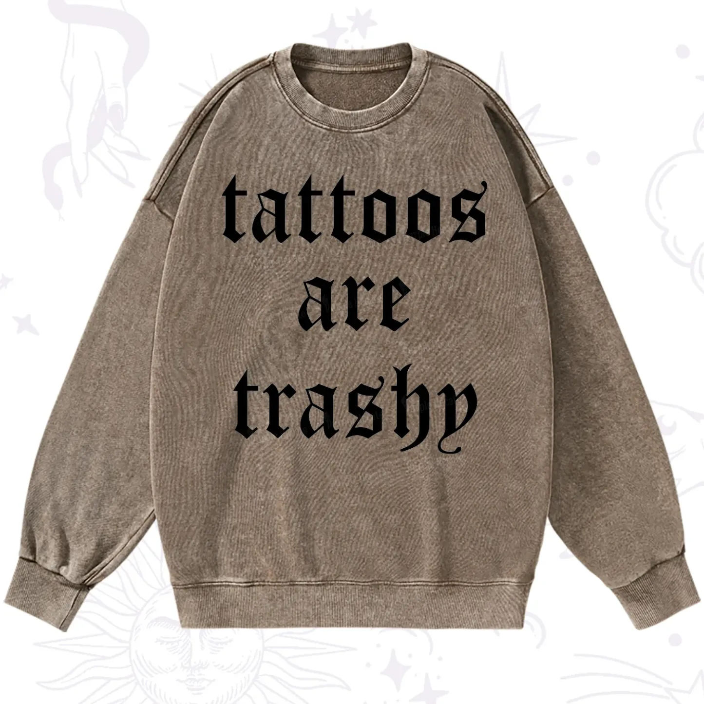 Purplehecate Tattoos Are Trashy Washed Sweatshirt