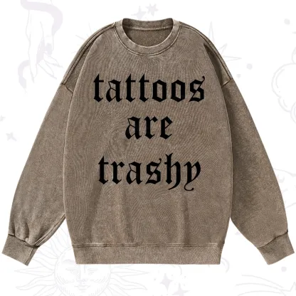 Purplehecate Tattoos Are Trashy Washed Sweatshirt