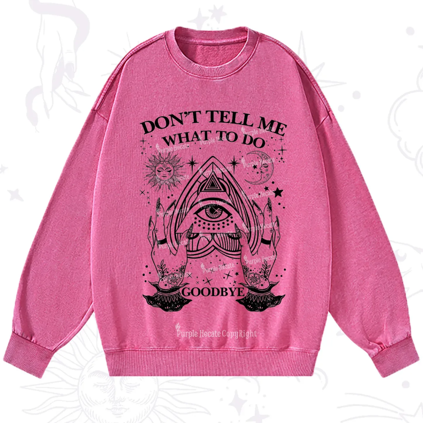 Purplehecate Don't Tell Me What To Do Witch Planchette Eye Washed Sweatshirt