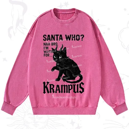 Purplehecate Santa Who? Nah Bro I'm Waiting for Krampus Christmas Washed Sweatshirt