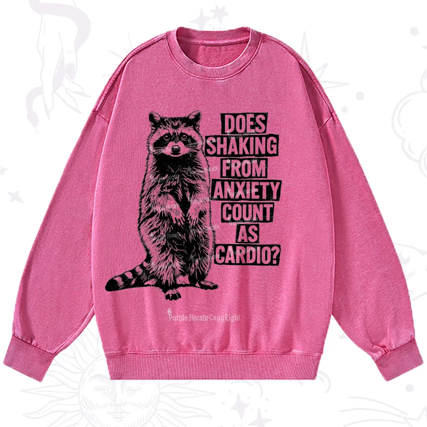 Purplehecate Does Shaking From Anxiety Count As Cardio Washed Sweatshirt