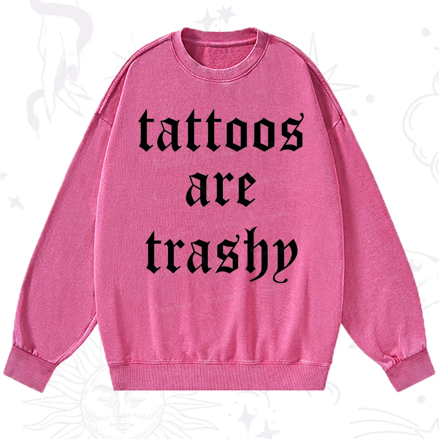 Purplehecate Tattoos Are Trashy Washed Sweatshirt
