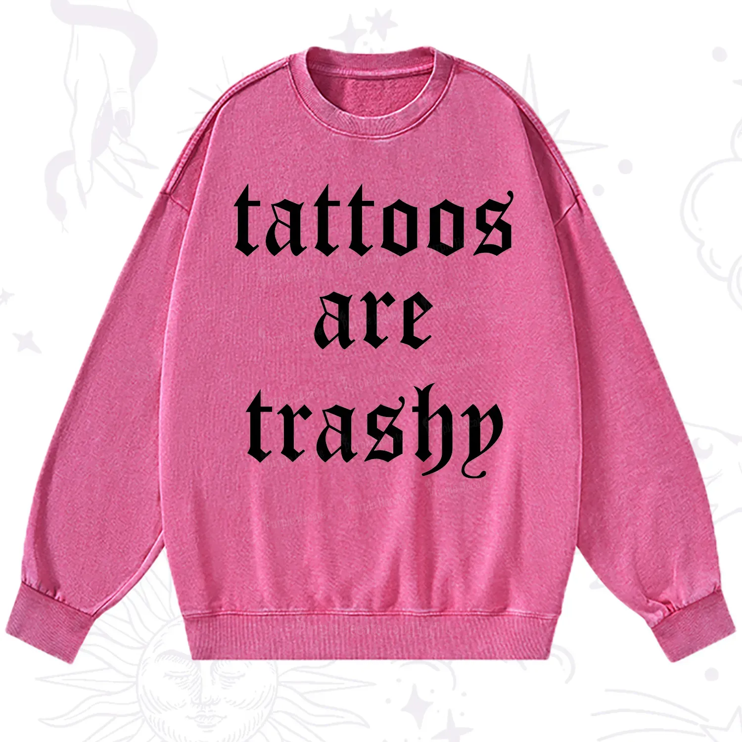 Purplehecate Tattoos Are Trashy Washed Sweatshirt
