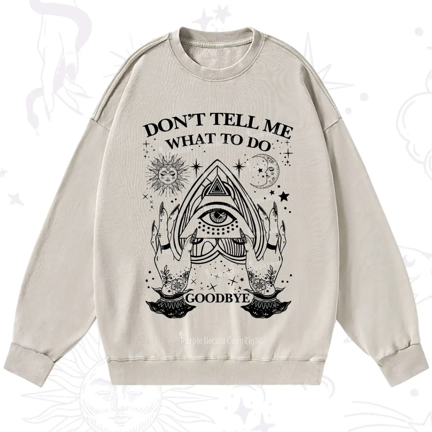 Purplehecate Don't Tell Me What To Do Witch Planchette Eye Washed Sweatshirt