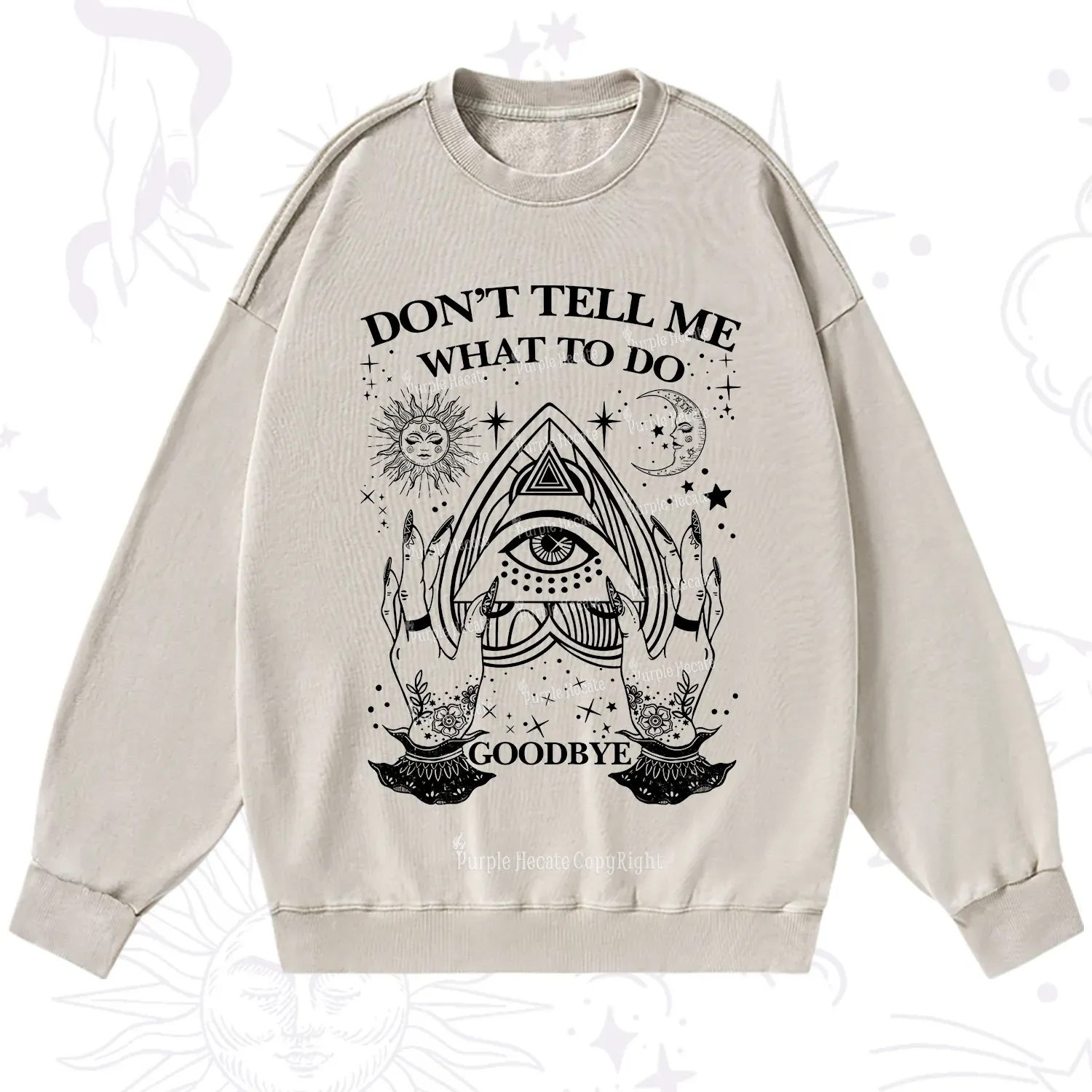 Purplehecate Don't Tell Me What To Do Witch Planchette Eye Washed Sweatshirt
