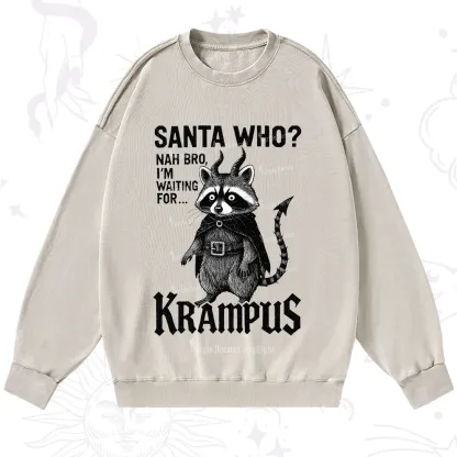 Purplehecate Santa Who? Nah Bro I'm Waiting for Krampus Christmas Washed Sweatshirt