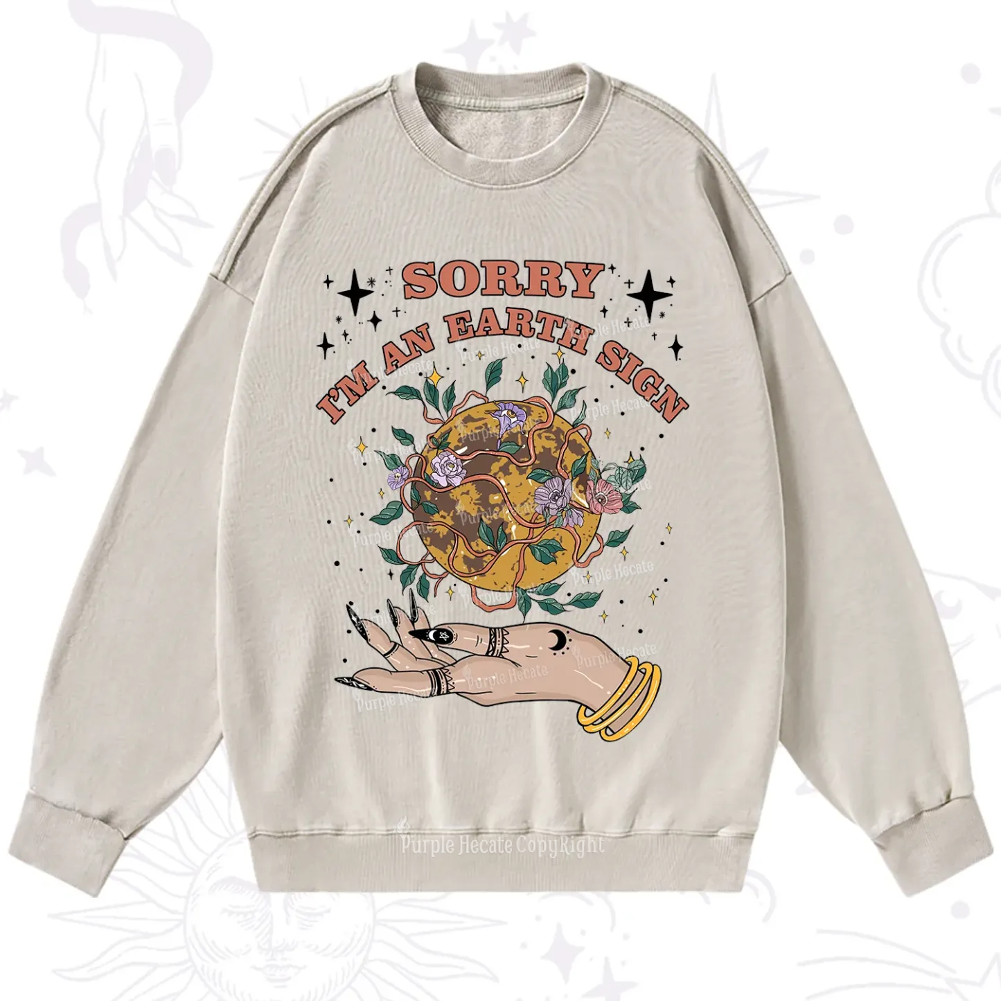 Purplehecate Sorry I'm An Earth Sign Washed Sweatshirt