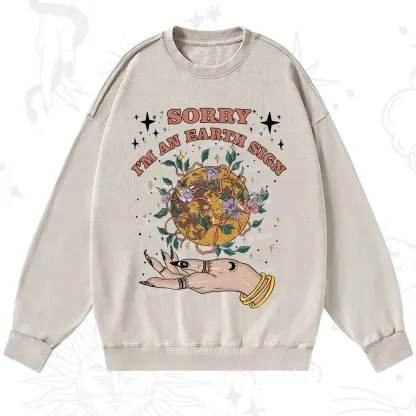 Purplehecate Sorry I'm An Earth Sign Washed Sweatshirt