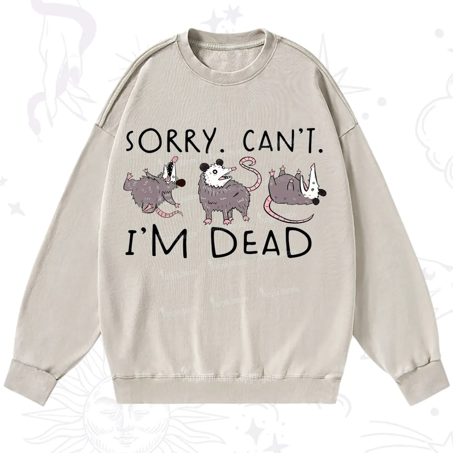 Purplehecate Funny Possum Sorry I Can't I'm Dead Washed Sweatshirt