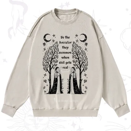 Purplehecate Be The Ancestor They Summon When Shit Gets Real Washed Sweatshirt