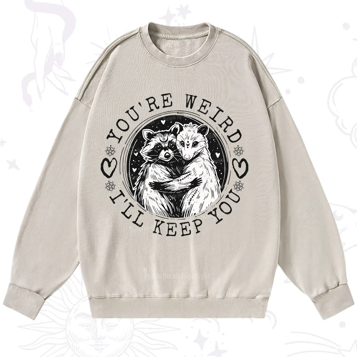 Purplehecate You're Weird I'll Keep You Opossom Washed Sweatshirt