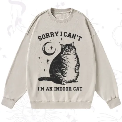 Purplehecate Sorry I Can't Go I'm an Indoor Cat Washed Sweatshirt