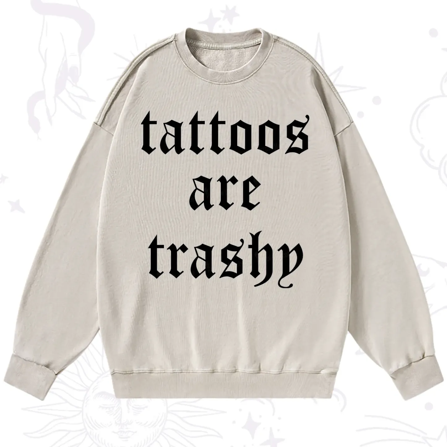 Purplehecate Tattoos Are Trashy Washed Sweatshirt