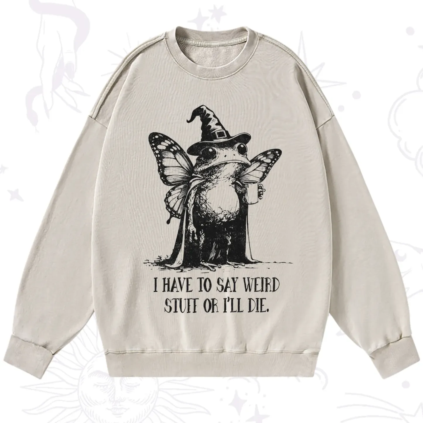 Purplehecate I Have to Say Weird Stuff Or I'll Die Washed Sweatshirt