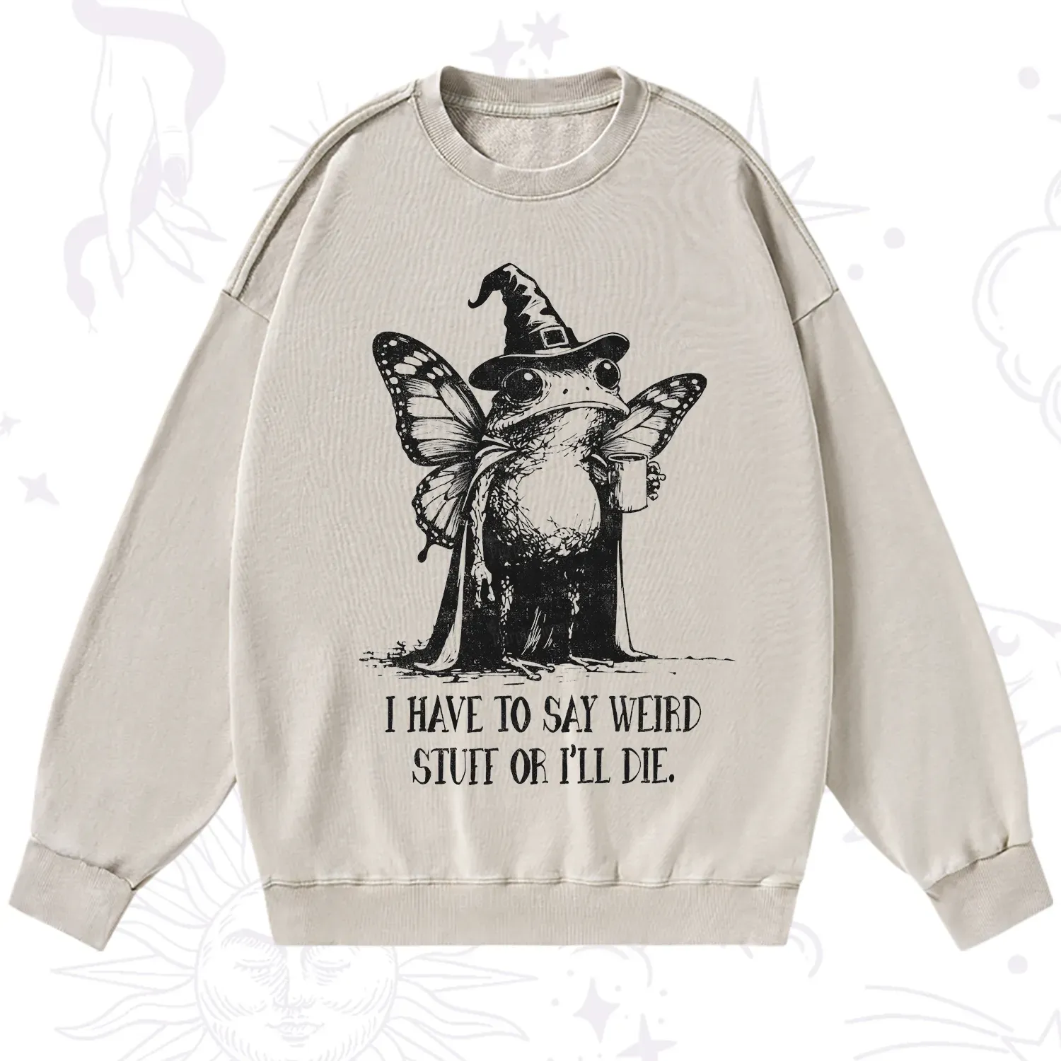 Purplehecate I Have to Say Weird Stuff Or I'll Die Washed Sweatshirt