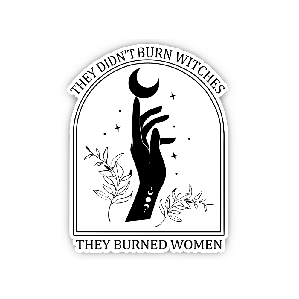 Purplehecate They Didn't Burn Witches They Burned Women Sticker