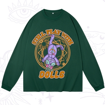 Purplehecate Still Plays With Dolls Long Sleeve T-Shirt
