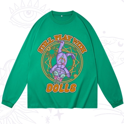 Purplehecate Still Plays With Dolls Long Sleeve T-Shirt