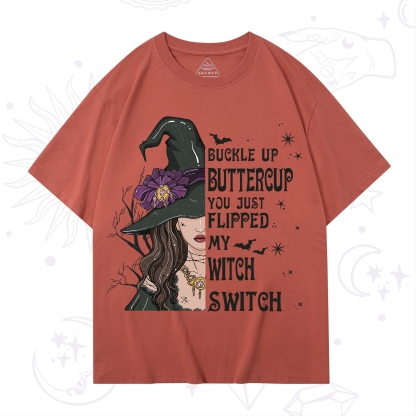Purplehecate Buckle Up Buttercup You Just Flipped My Witch Switch T-Shirt