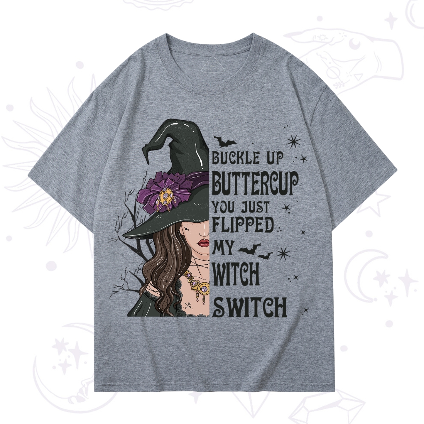 Purplehecate Buckle Up Buttercup You Just Flipped My Witch Switch T-Shirt