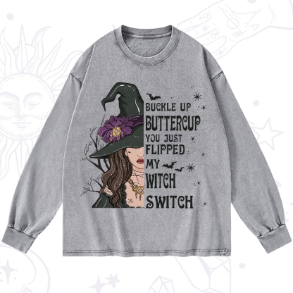 Purplehecate Buckle Up Buttercup You Just Flipped My Witch Switch Washed Long Sleeve Shirt