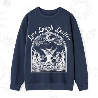 Purplehecate Live Laugh Lucifer Sweatshirt