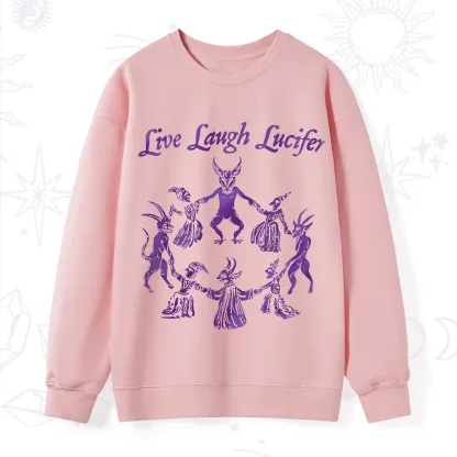 Purplehecate Live Laugh Lucifer Satanic Sweatshirt