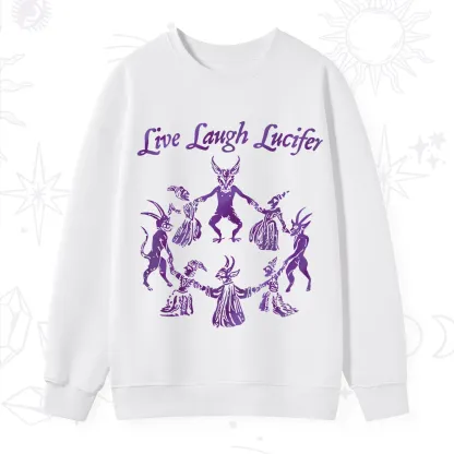 Purplehecate Live Laugh Lucifer Satanic Sweatshirt