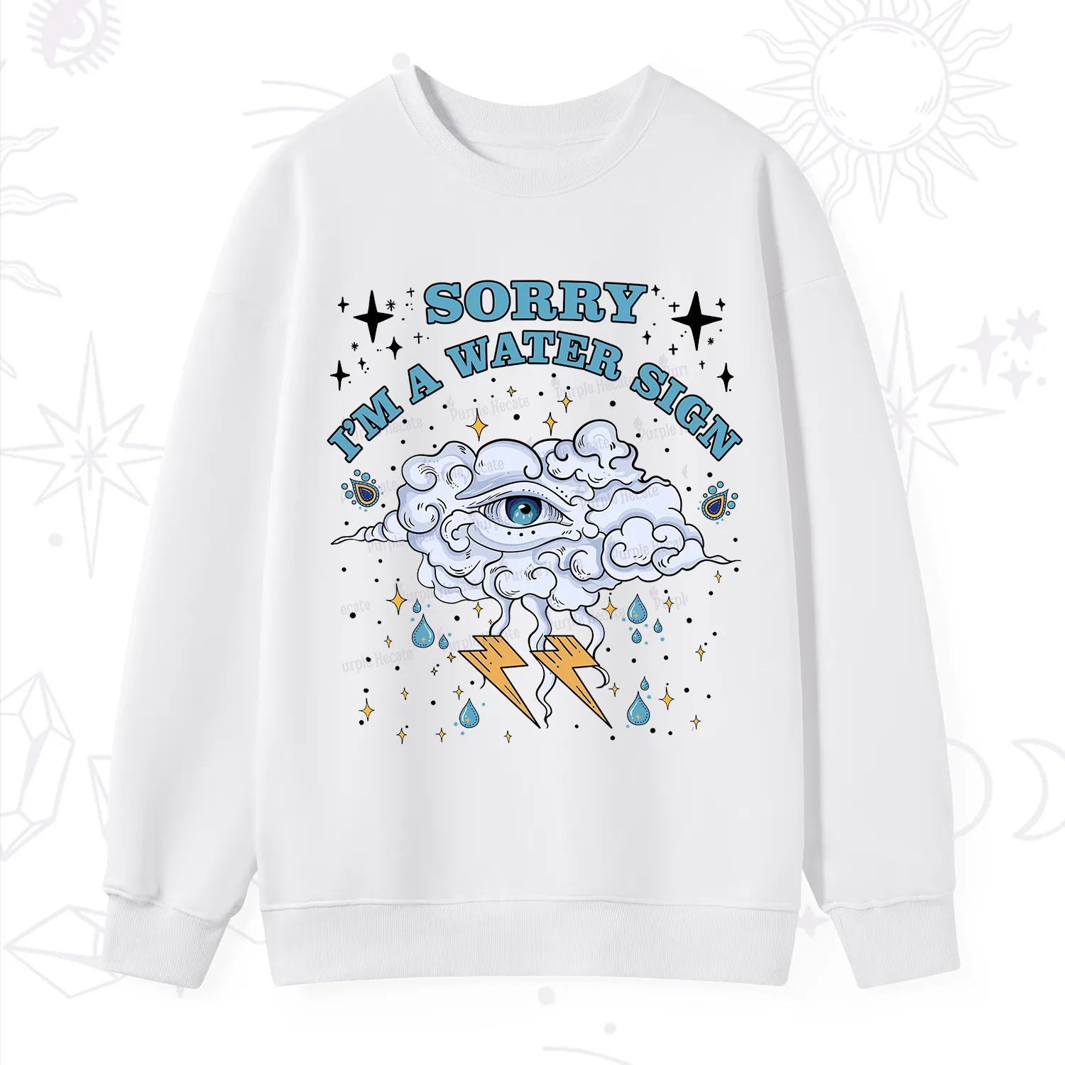 Purplehecate Sorry I'm A Water Sign Sweatshirt