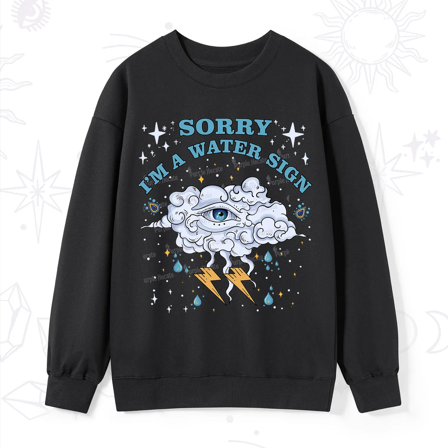 Purplehecate Sorry I'm A Water Sign Sweatshirt