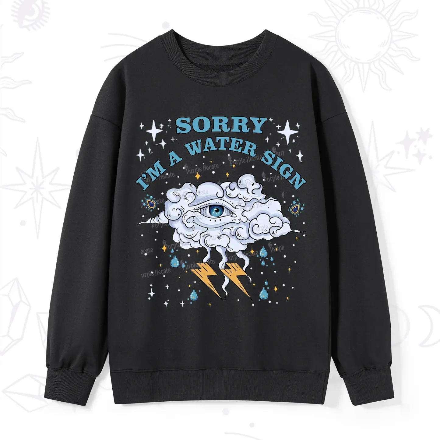Purplehecate Sorry I'm A Water Sign Sweatshirt