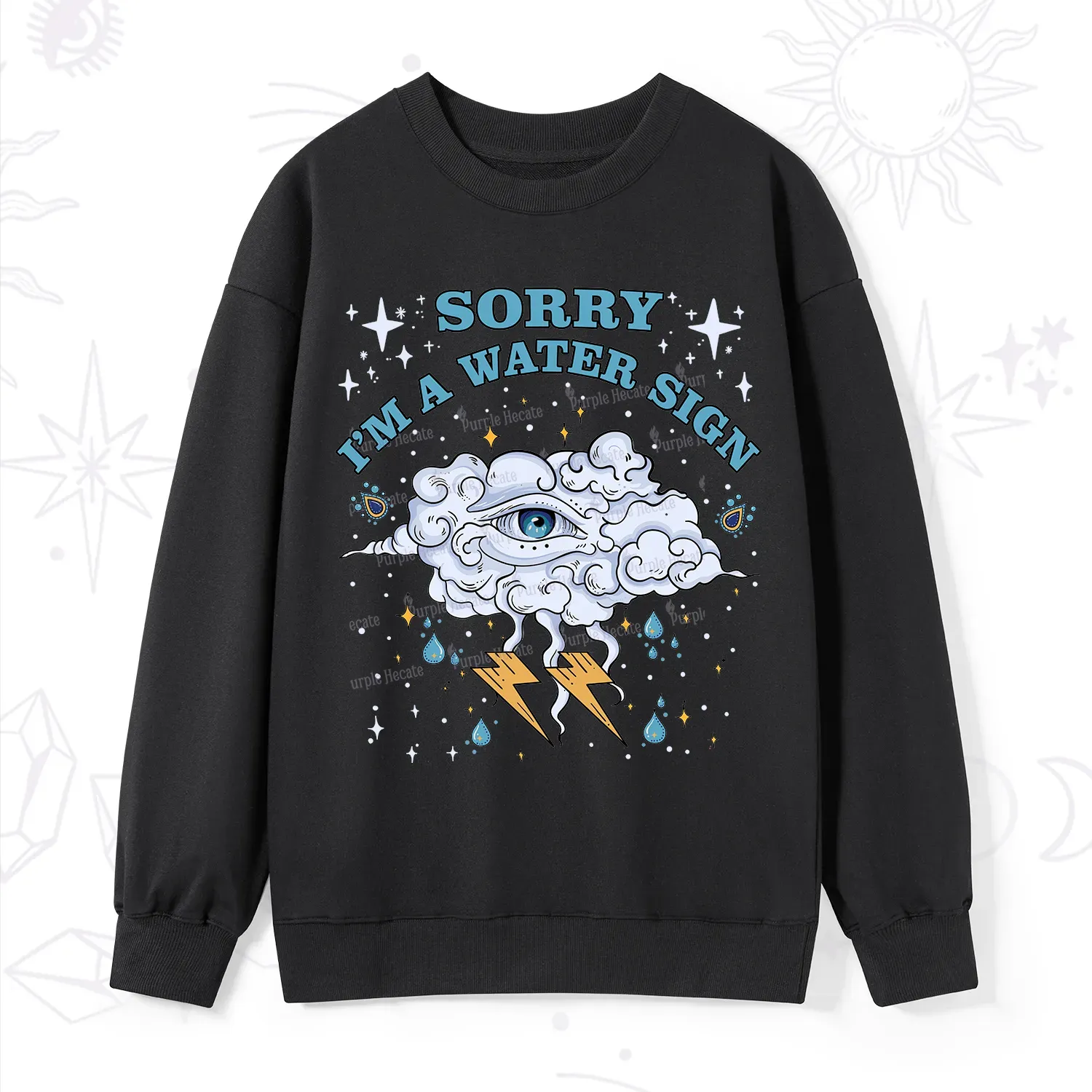 Purplehecate Sorry I'm A Water Sign Sweatshirt