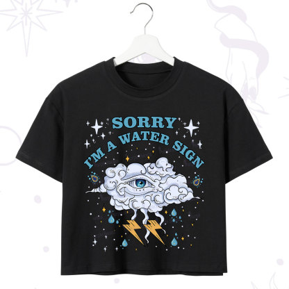 Purplehecate Sorry I'm A Water Sign Crop T-Shirt