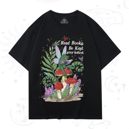 Purplehecate Read Books Be Kind Stay Weird T-Shirt