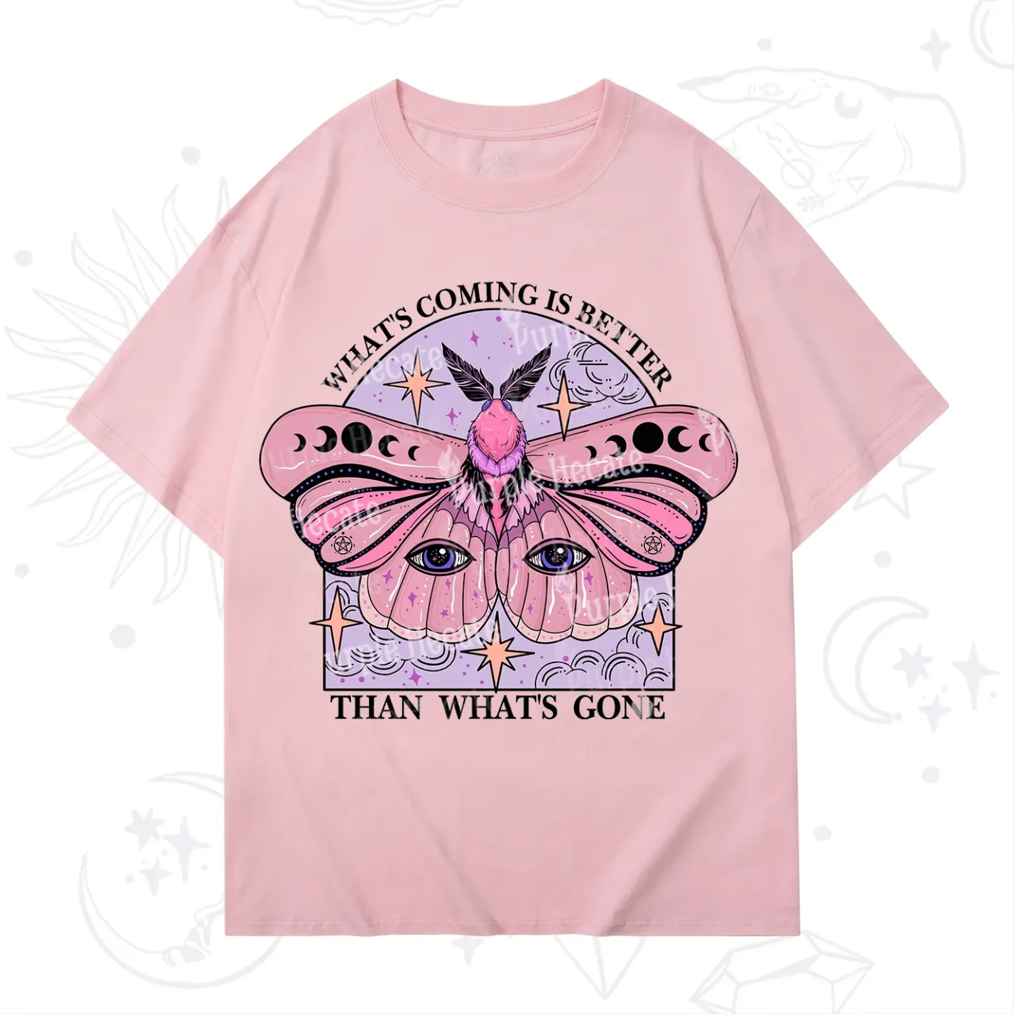 Purplehecate What's Coming Is Better Than What's Gone T-Shirt