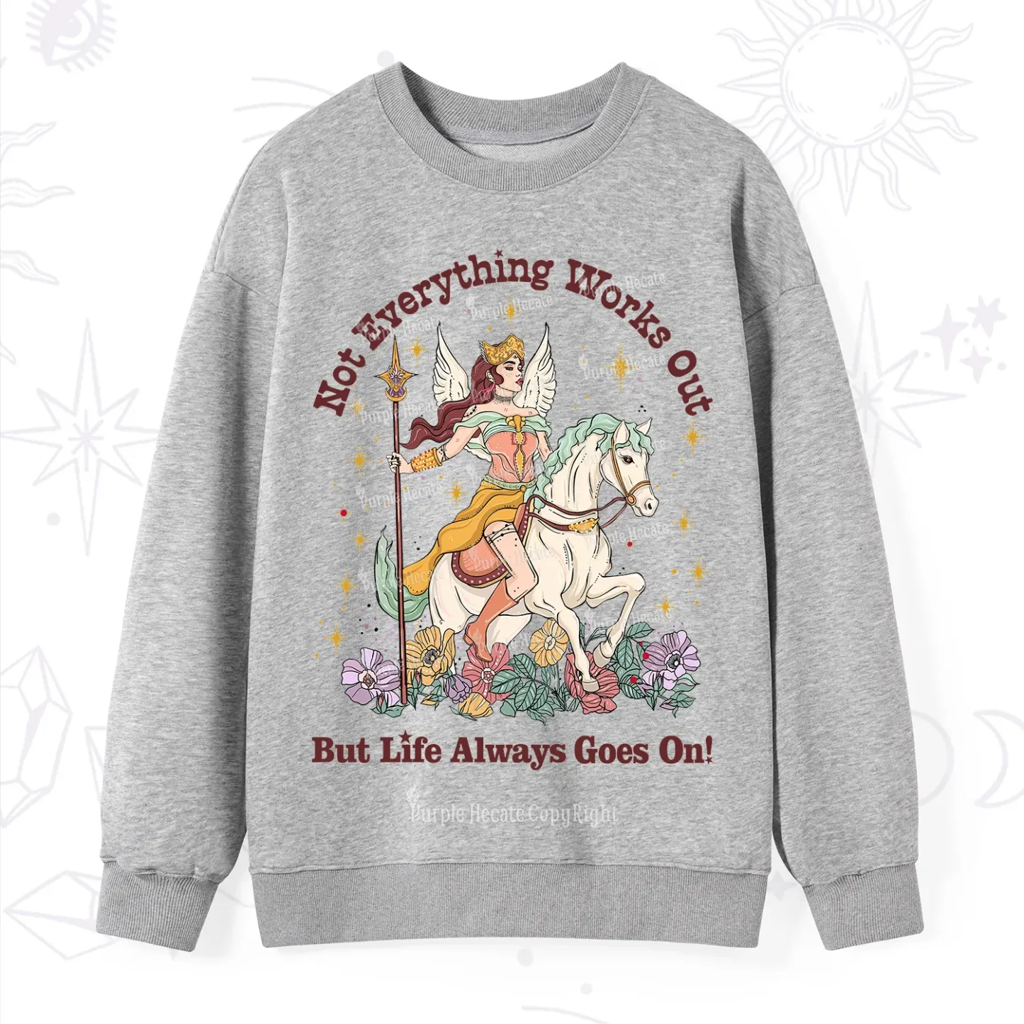 Purplehecate Not Everything Works Out But Life Always Goes On Sweatshirt