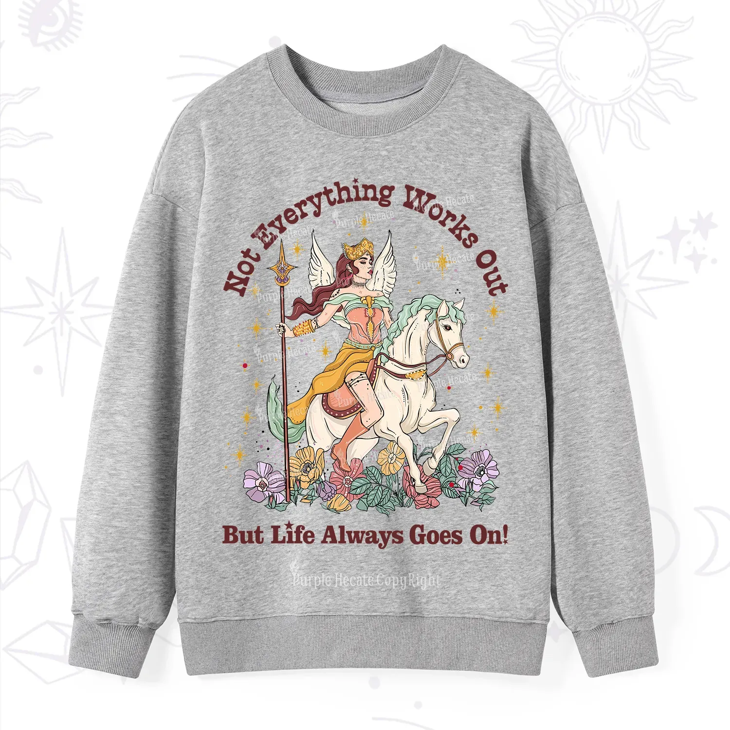 Purplehecate Not Everything Works Out But Life Always Goes On Sweatshirt