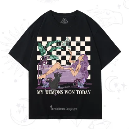 Purplehecate My Demons Won Today T-Shirt