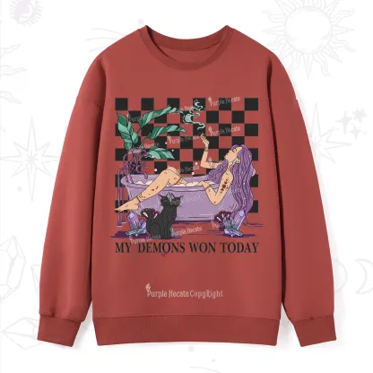 Purplehecate My Demons Won Today Sweatshirt