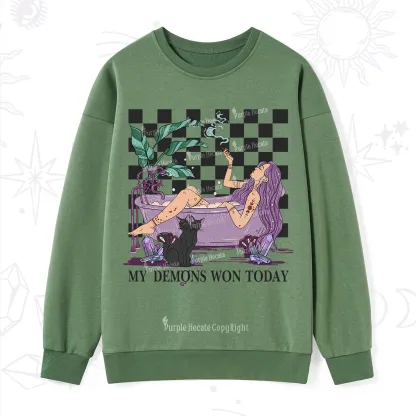 Purplehecate My Demons Won Today Sweatshirt