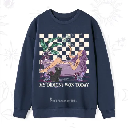 Purplehecate My Demons Won Today Sweatshirt