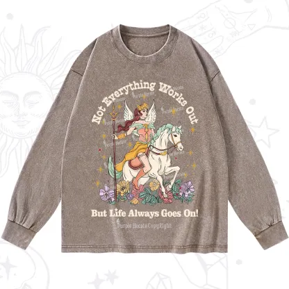 Purplehecate Not Everything Works Out But Life Always Goes On Washed Long Sleeve Shirt